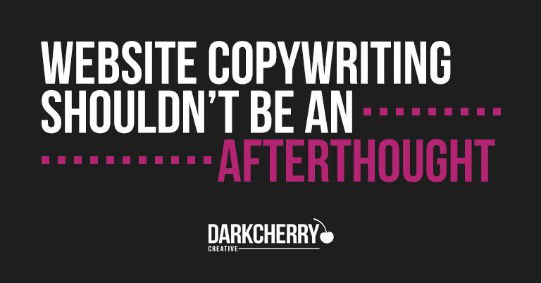 Website copywriting shouldn’t be an afterthought