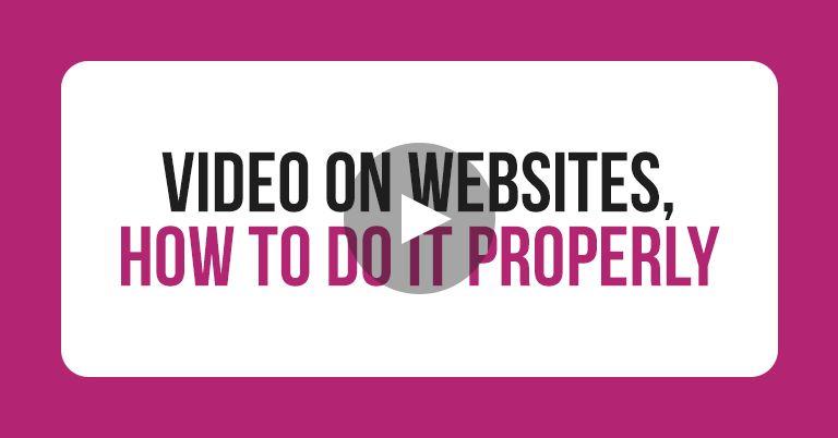 Video on websites, how to do it properly