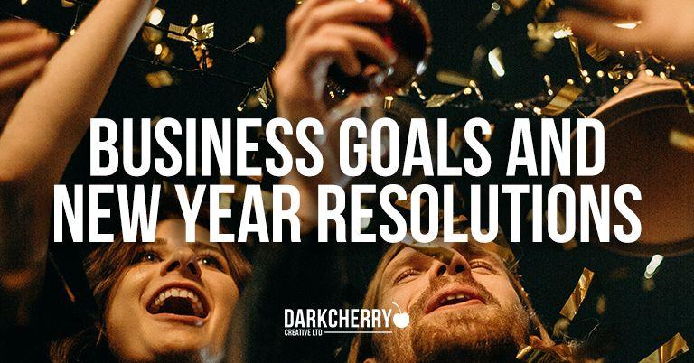 Business Goals and New Year Resolutions