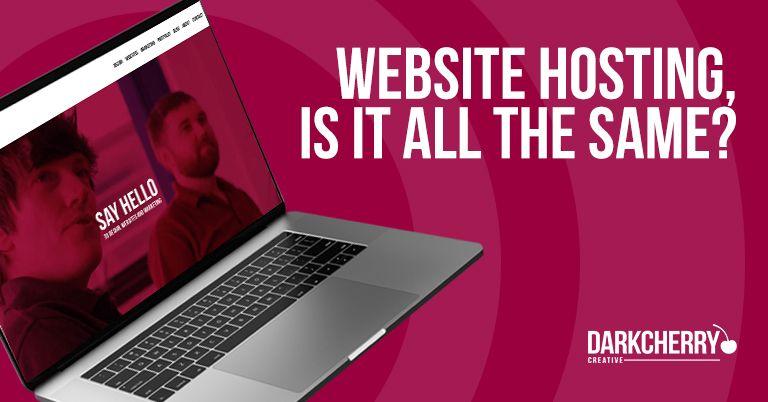 Website hosting, is it all the same?